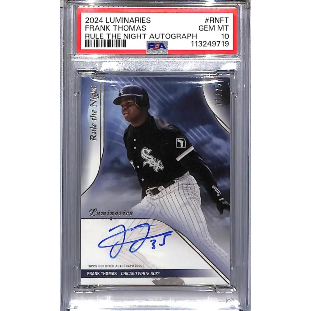 2024 Topps Luminaries Rule The Night #RN-FT Frank Thomas PSA 10 GEM MINT Auto 18/25 Chicago White Sox - Baseball Card