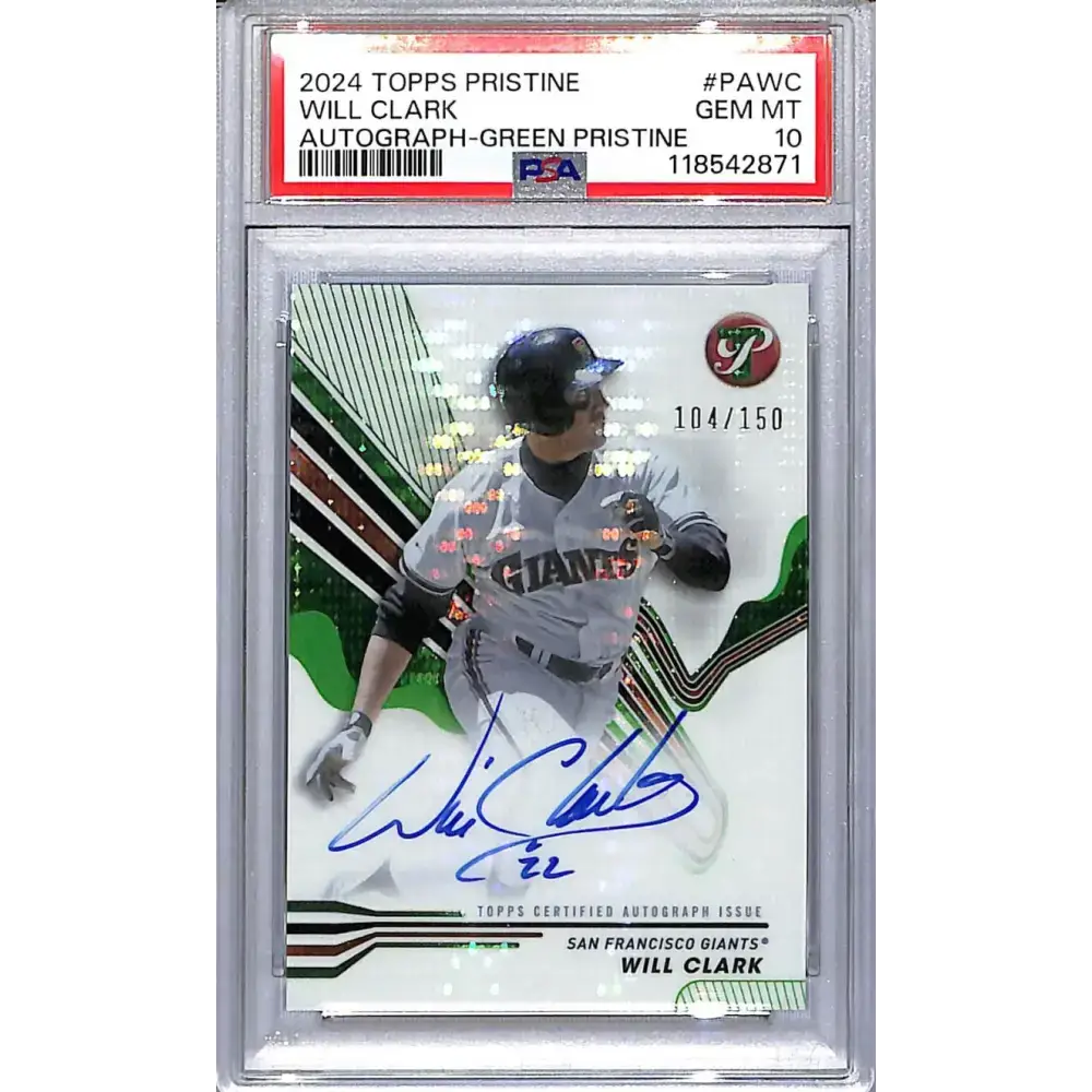 2024 Topps Pristine Green #PA-WC Will Clark PSA 10 GEM MINT Auto 104/150 San Francisco Giants - Baseball Card Single