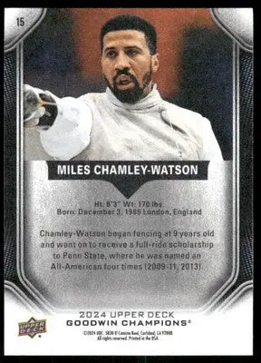 2024 Upper Deck Goodwin Champions Miles Chamley-Watson #15 Fencing - Other