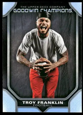 2024 Upper Deck Goodwin Champions Troy Franklin #25 Football - Football Card Single
