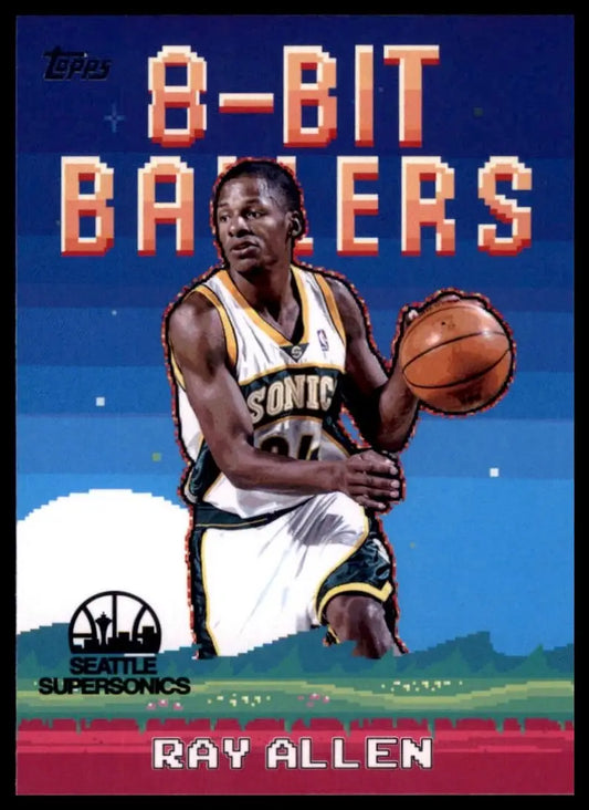 2025-26 8 Bit Ballers Ray Allen #8B-28 Seattle Supersonics Basketball Card NBA