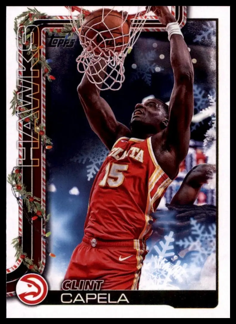 2025-26 Topps Holiday Clint Capela #H50 Atlanta Hawks Basketball Card NBA Sports - Basketball Card Single