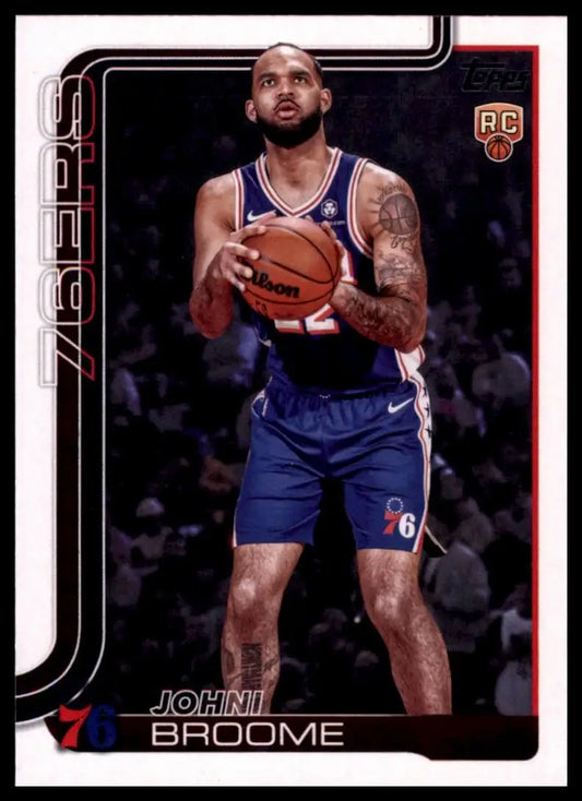 2025-26 Topps Johni Broome Rookie #235 Philadelphia 76ers Basketball Card NBA