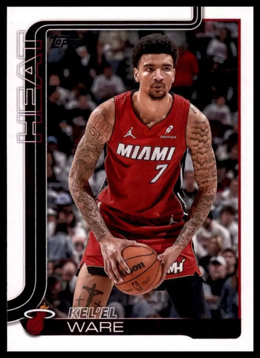 2025-26 Topps Kelel Ware #74 Miami Heat Basketball Card NBA Sports