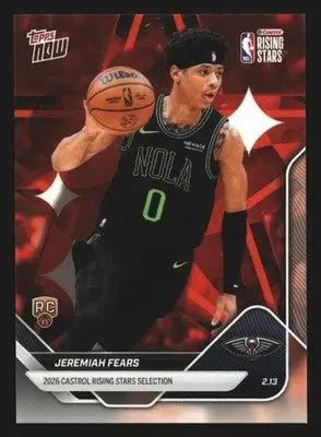 2025-26 Topps Now #RS19 Jeremiah Fears Pelicans RC Castrol Rising Stars - Basketball Card Single