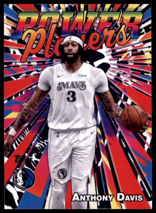 2025-26 Topps Power Players Anthony Davis #PP-13 Dallas Mavericks Basketball NBA