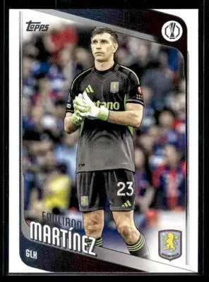 2025-26 Topps UEFA Club Competitions Emiliano Martínez #75 Aston Villa - Soccer Card Single