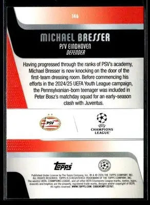 2025-26 Topps UEFA Club Competitions Michael Bresser #146 RC PSV Eindhoven