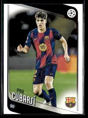 2025-26 Topps UEFA Club Competitions Pau Cubarsí #183 FC Barcelona