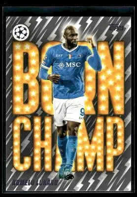 2025-26 Topps UEFA Club Competitions Romelu Lukaku #BC-8 Born Champ Napoli