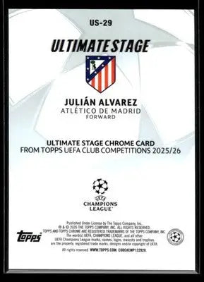 2025-26 Topps UEFA Club Julián Alvarez #US-29 Ult Stage Chrome Atletico Madrid - Soccer Card Single