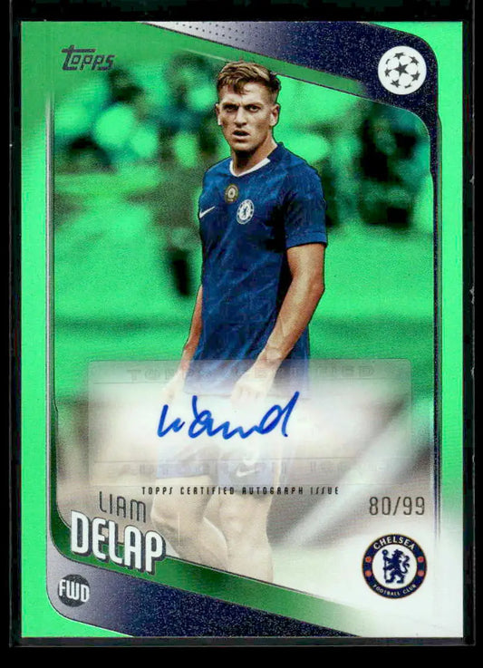 2025-26 Topps UEFA Club Liam Delap #BA-LD Base Auto Green Foil #/99 Chelsea FC - Soccer Card Single