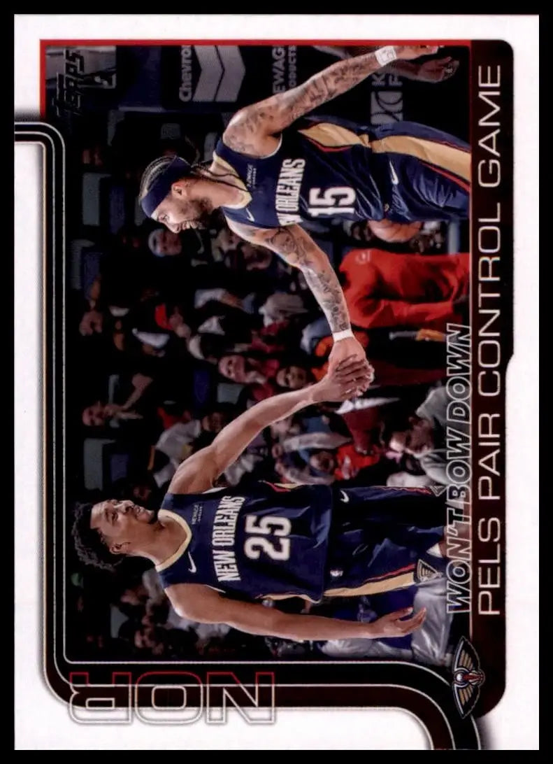 2025-26 Topps Won’t Bow Down #299 New Orleans Pelicans Basketball Card NBA Sport