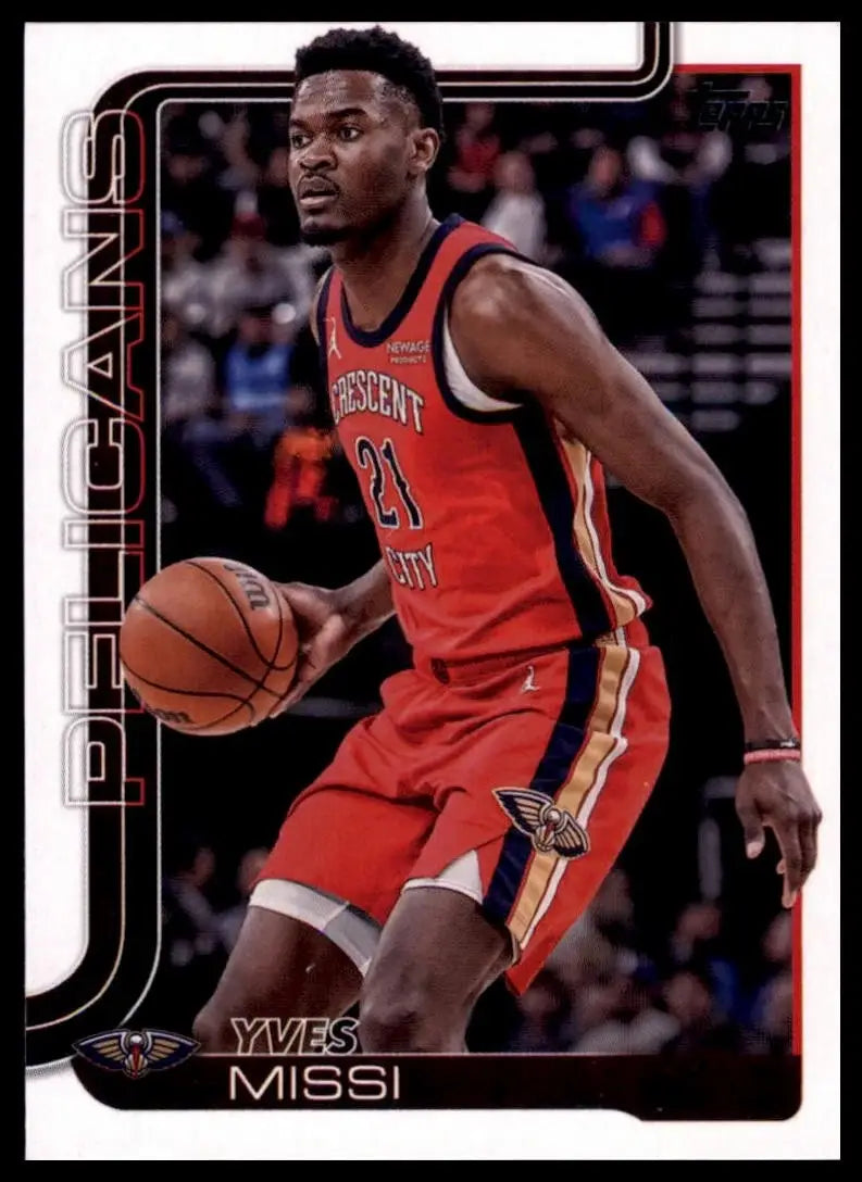 2025-26 Topps Yves Missi #191 New Oreleans Pelicans Basketball Card NBA Sports - Basketball Card