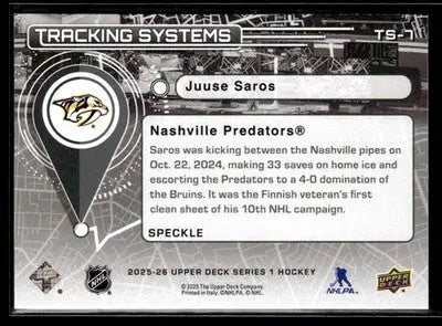 2025-26 Upper Deck #TS-7 Juuse Saros Tracking Systems Speckle - Hockey Card Single