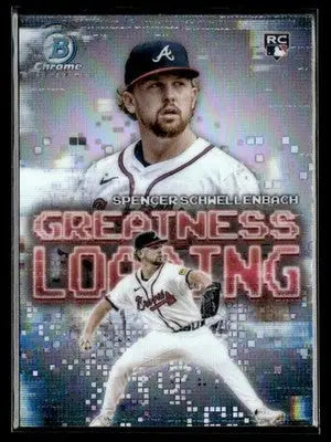 2025 Bowman - Greatness Loading Spencer Schwellenbach #GL-10 Atlanta Braves