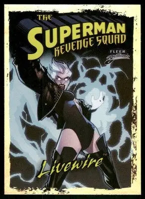 2025 Fleer Brilliants Superman Revenge Squad Livewire #R5-6 - DC Card Single