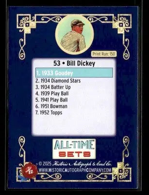 2025 HA All-Time Sets Bill Dickey #53 Tier 4 #/150 (1933 Goudey) Yankees