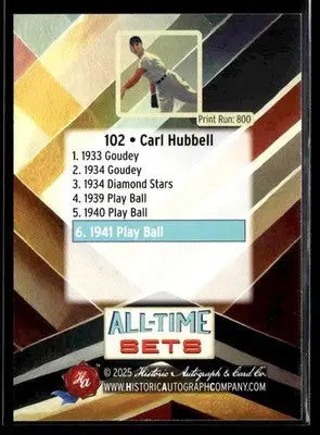 2025 HA All-Time Sets Carl Hubbell #102 Tier 1 #/800 1941 Play Ball Giants - Baseball Card Single