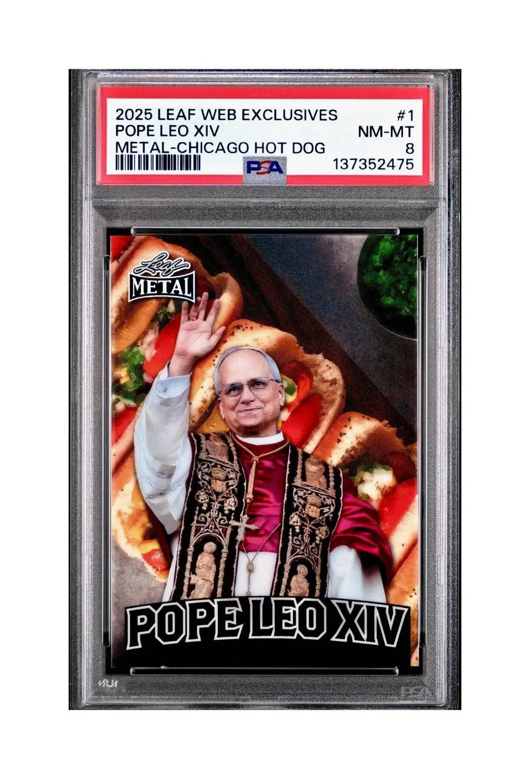 2025 Leaf Metal Pope Leo XIV 98/529 #1 Hot Dog Variant PSA 8 NM-Mint - Other