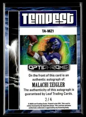 2025 Leaf Optichrome #TA-MZ1 Malachi Zeigler Tempest Autograph #2/4 - Football Card Single