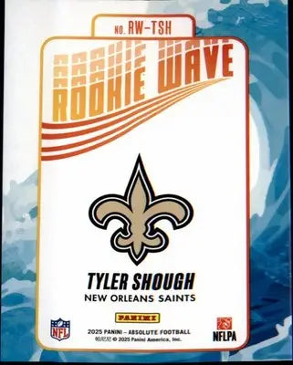 2025 Panini Absolute Rookie Wave #RW-TSH Tyler Shough - Football Card Single