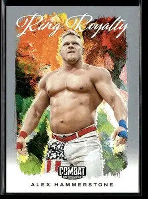 2025 Panini Combat Anthology Alex Hammerstone #4 Ring Royalty MLW - Mixed Martial Arts Card Single