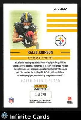 2025 Panini Instant KALEB JOHNSON #RRR-12 #/279 Pittsburgh Steelers RC - Football Card Single