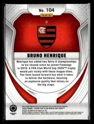 2025 Panini Prizm FIFA Club World Cup #104 Bruno Henrique - Soccer Card Single
