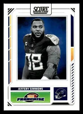 2025 Score #31 Jeffery Simmons The Franchise - Football Card Single