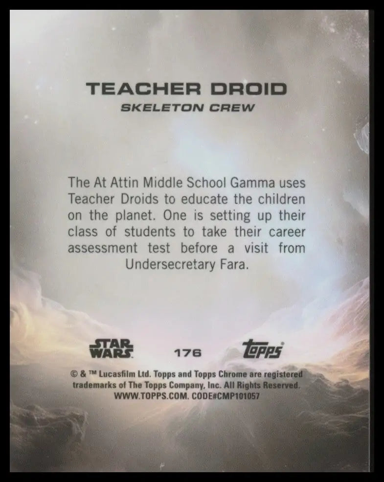 2025 Star Wars Topps Chrome Teacher Droid Debut #176 Skeleton Crew