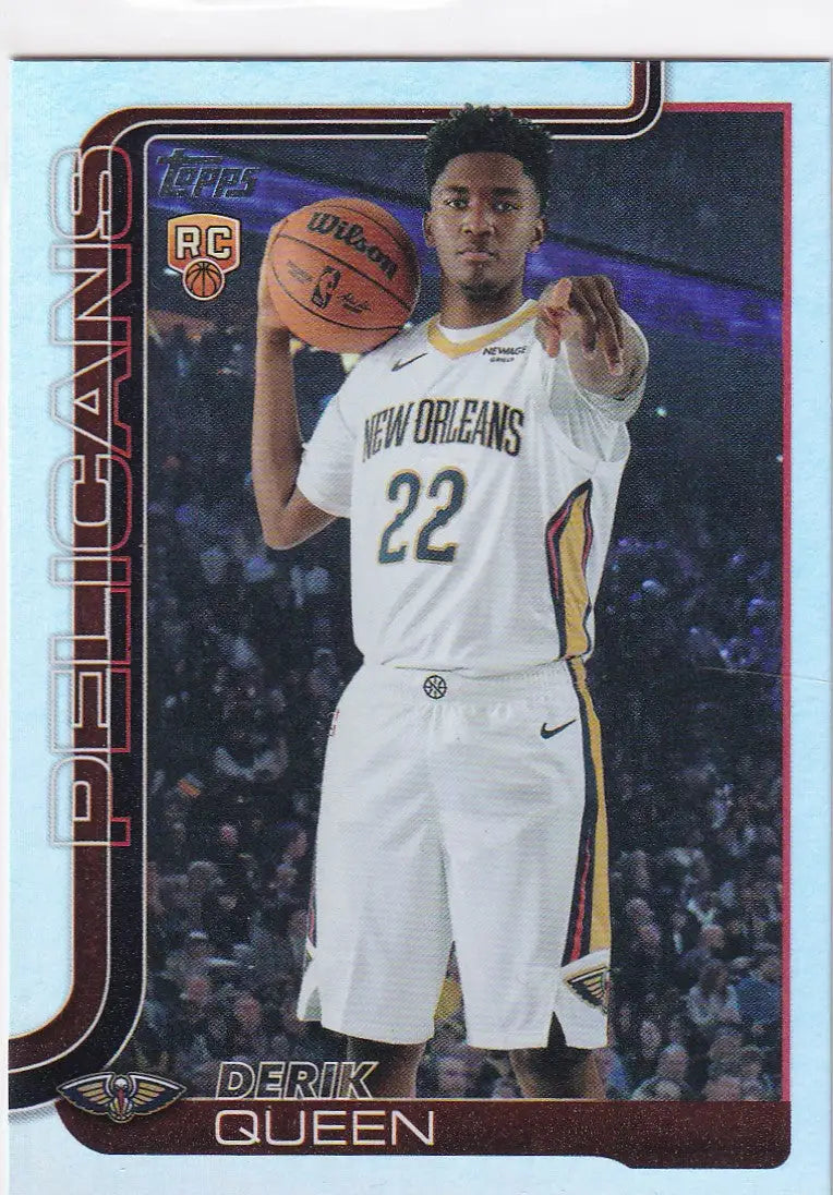2025 TOPPS #213 DERICK QUEEN REFRACTOR- NEW ORLEANS PELICANS - Basketball Card Single