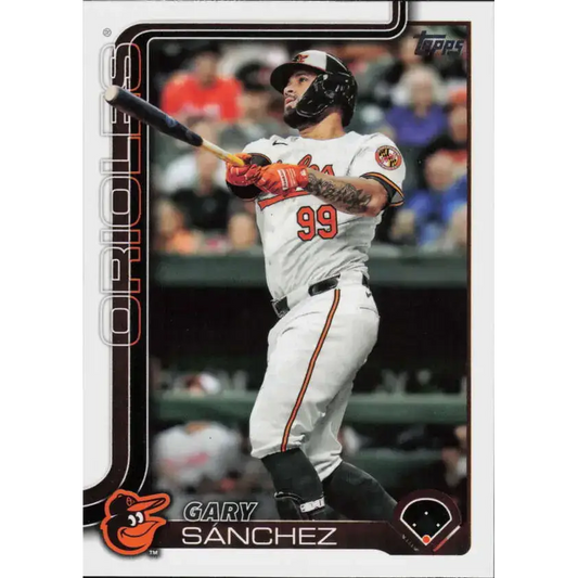 2025 Topps #460 Gary Sanchez NM-MT Baltimore Orioles Baseball Card - Baseball Card Single