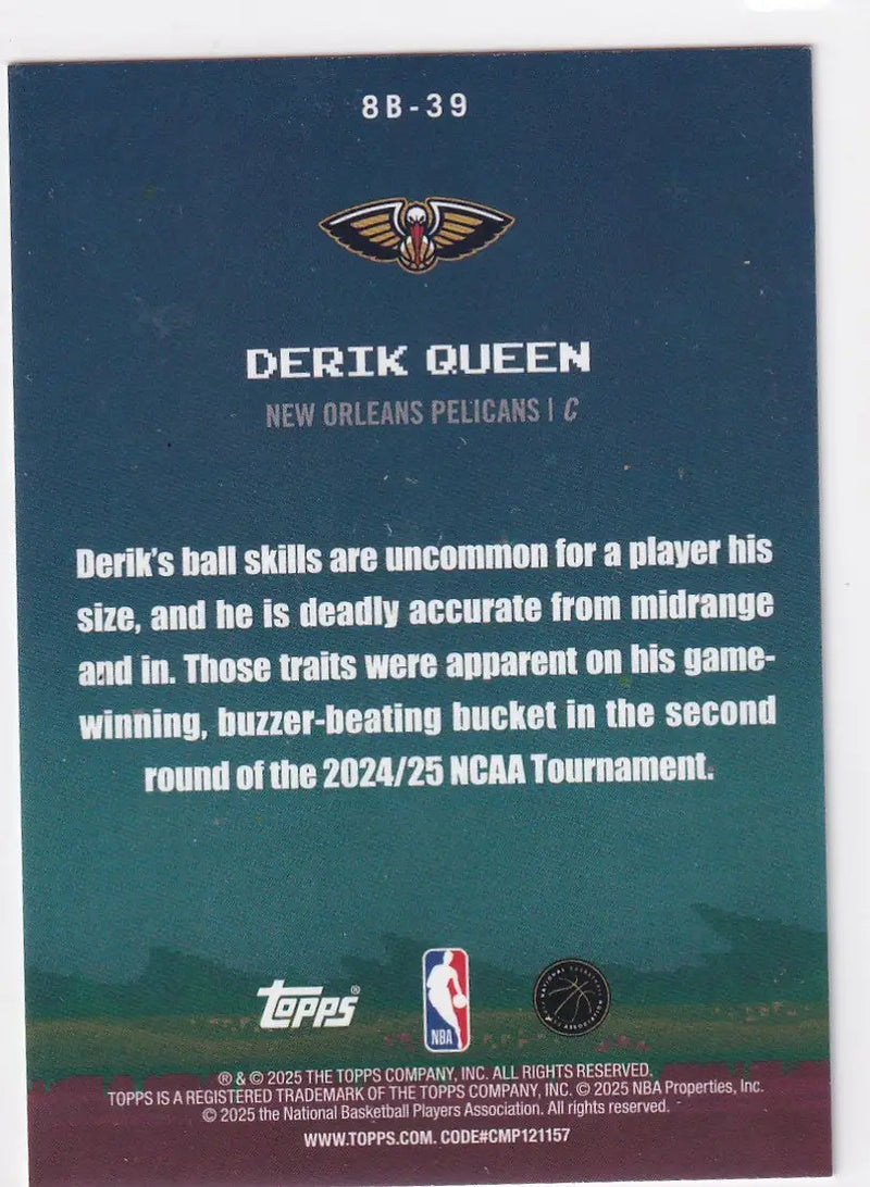 2025 TOPPS #8B-39 DERICK QUEEN 8 BIT BALLERS- NEW ORLEANS PELICANS - Basketball Card Single