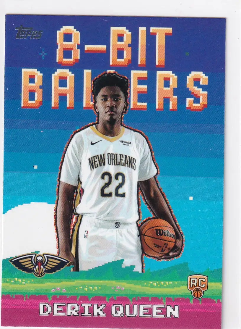 2025 TOPPS #8B-39 DERICK QUEEN 8 BIT BALLERS- NEW ORLEANS PELICANS - Basketball Card Single