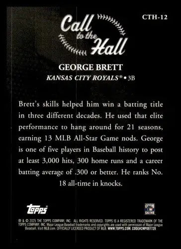 2025 Topps Call to the Hall #CTH-12 George Brett NM-MT Royals ID:76875 - Baseball Card Single