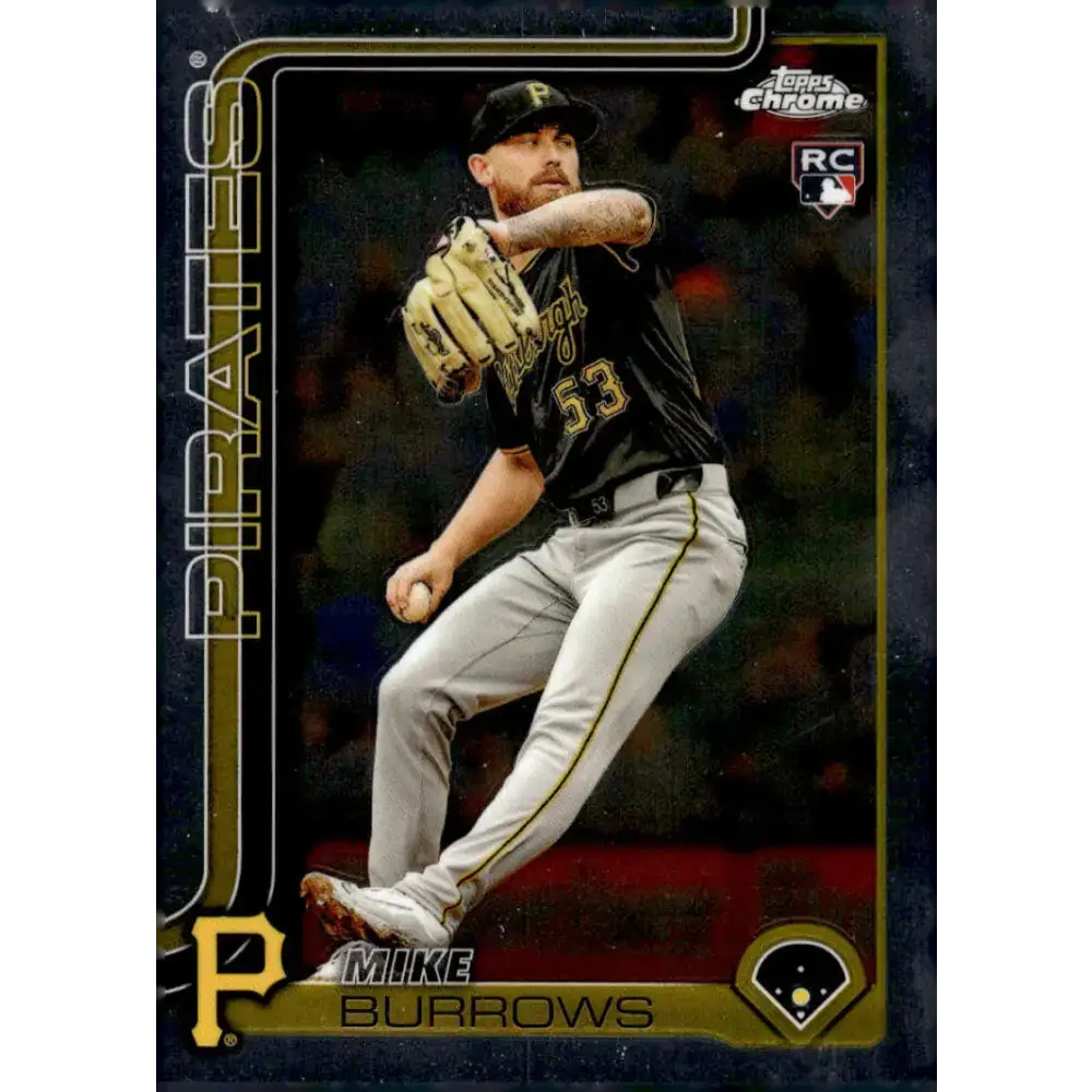 2025 topps Chrome #78 Mike Burrows NM-MT RC Rookie Pittsburgh Pirates Baseball Card - Baseball Card Single