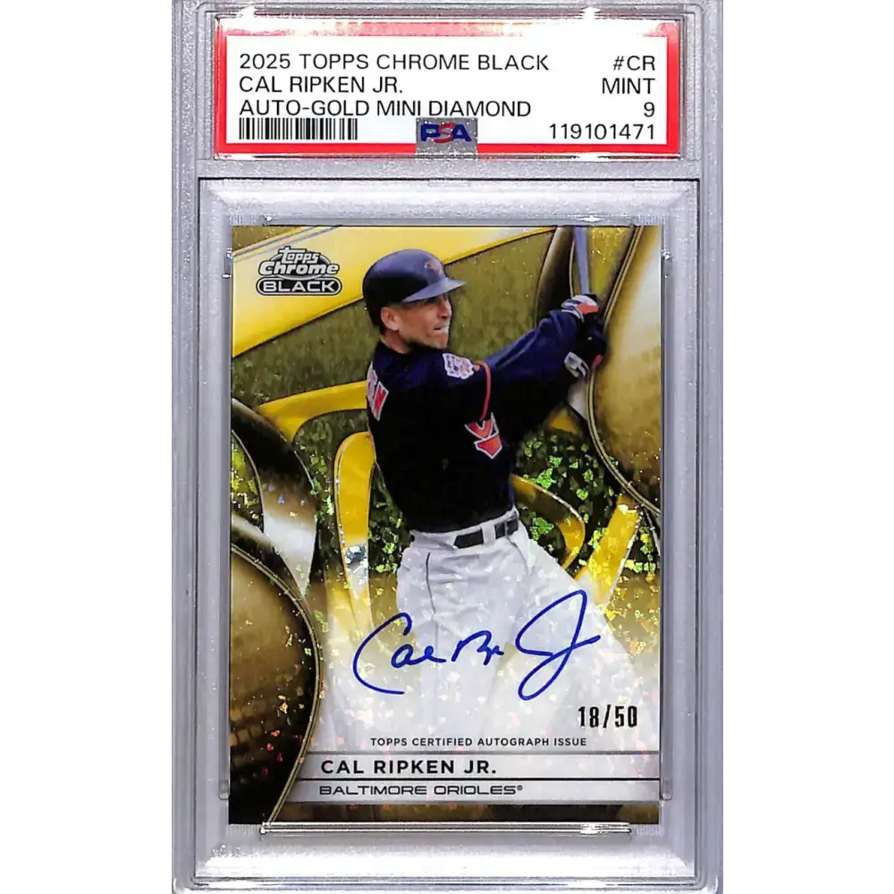 2025 Topps Chrome Black Gold Mini Diamond #CBA-CR Cal Ripken Jr. PSA 9 MINT Auto 18/50 Baltimore Orioles - Baseball