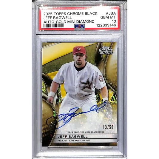 2025 Topps Chrome Black Gold Mini Diamond #CBA-JBA Jeff Bagwell PSA 10 GEM MINT Auto 13/50 Houston Astros - Baseball