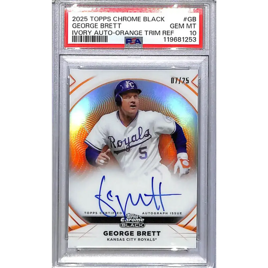 2025 Topps Chrome Black Ivory Orange Trim #IVA-GB George Brett PSA 10 GEM MINT Auto 7/25 Kansas City Royals - Baseball