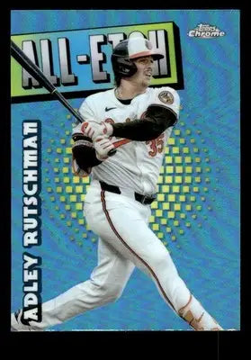 2025 Topps Chrome #CAE-6 Adley Rutschman Chrome All-Etch