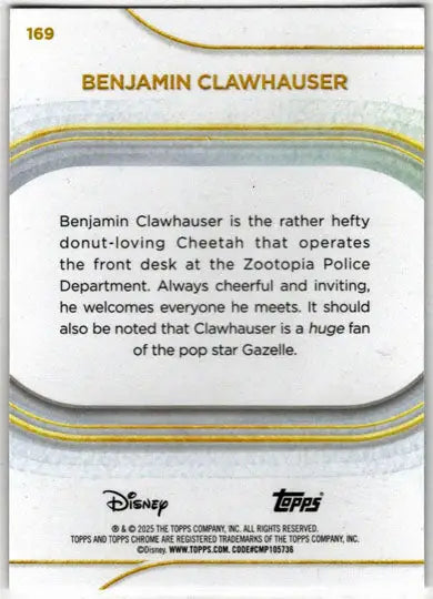 2025 Topps Chrome Disney Base Card 169 Benjamin Clawhauser - Non-Sports Card Single