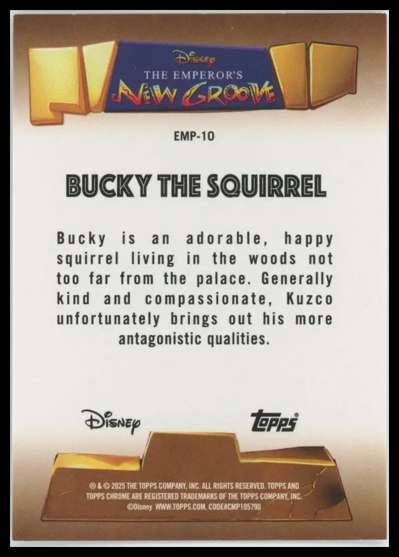 2025 Topps Chrome Disney Emperors New Groove 25th Bucky The Squirrel #EMP-10 - Non-Sports Card Single