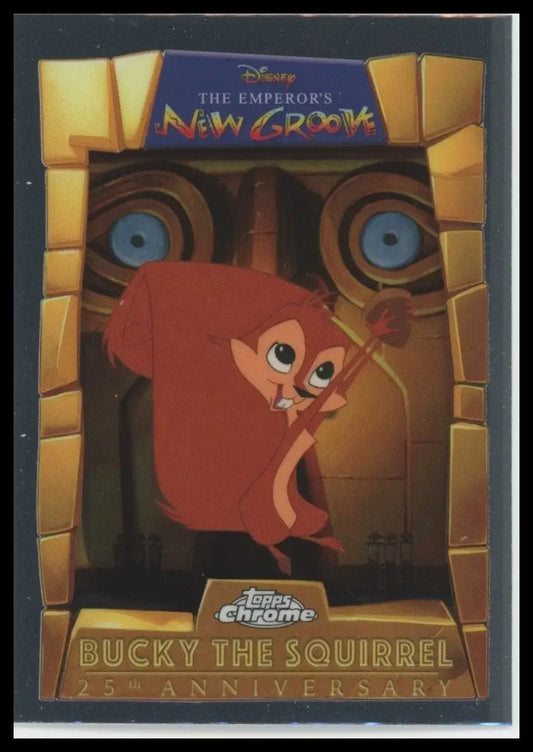 2025 Topps Chrome Disney Emperors New Groove 25th Bucky The Squirrel #EMP-10 - Non-Sports Card Single