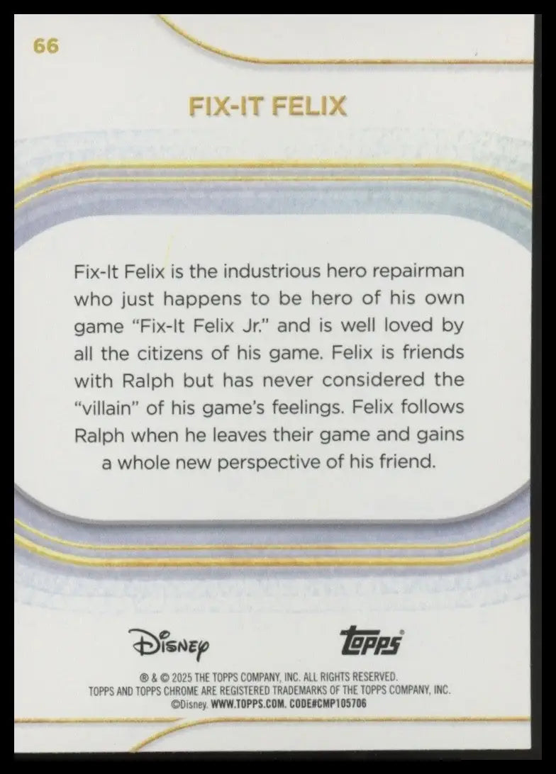 2025 Topps Chrome Disney Fix It Felix #66 Wreck It Ralph Pixar Trading Card - Non-Sports Card Single