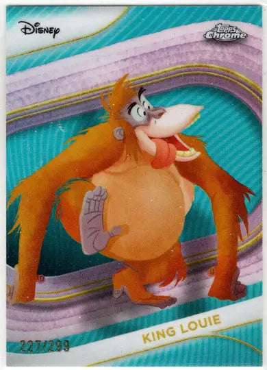 2025 Topps Chrome Disney Teal Refractor Card 108 King Louie 227/299 - Non-Sports Card Single