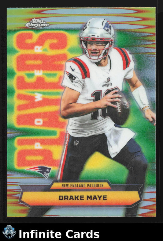 2025 Topps Chrome DRAKE MAYE #PP-10 Power Players Refractor New England Patriots - Football Card Single