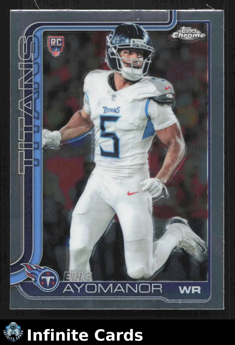 2025 Topps Chrome ELIC AYOMANOR #336 Tennessee Titans RC - Football Card Single