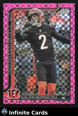 2025 Topps Chrome EVAN MCPHERSON #64 Hot Pink X-Fractor Cincinnati Bengals