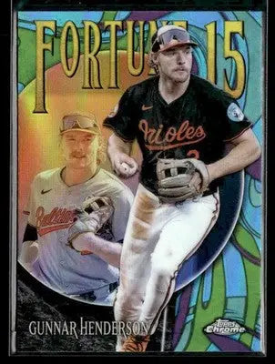 2025 Topps Chrome #F15-2 Gunnar Henderson Fortune 15 - Baseball Card Single